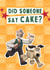 Funny Birthday Card - Wallace and Gromit - Did Someone Say Cake? created by Wallace & Gromit