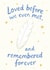 Heartfelt Sympathy Card - Loved Before We Even Met - Miscarriage created by Miscarriage UK