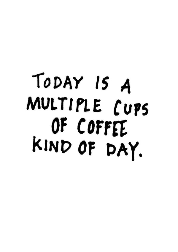 coffee funny Just because Card 1237 created by David Delahunty