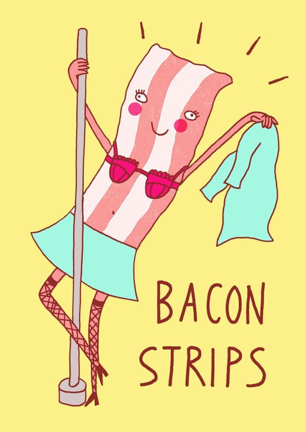 bacon strips Humour Card 2110 created by Charly Clements