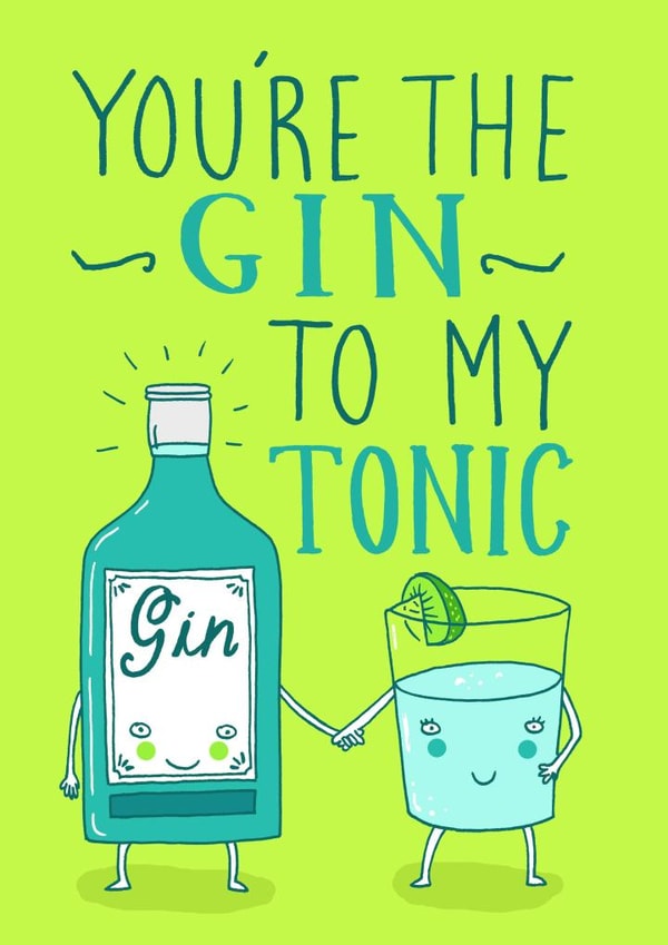 Cute Valentines Day Card - Gin And Tonic - Youre The Gin To My Tonic created by Charly Clements