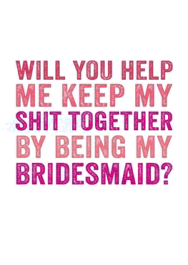 Rude - Keep my sh*t together at my wedding - Bridesmaid created by Do You Punctuate?