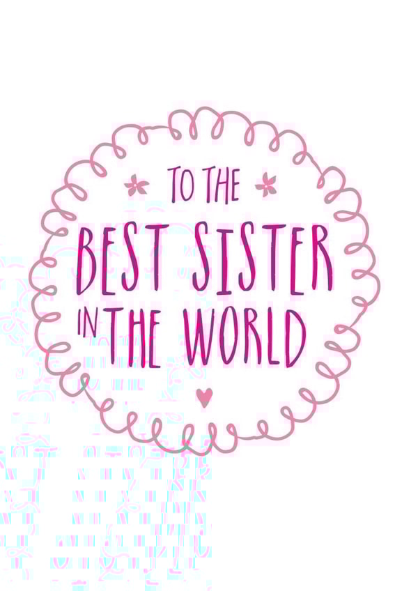 To the best sister in the world created by Ivorymint cards