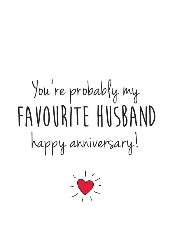 Funny Typography Anniversary Card - Husband - You're Probably My Favourite Husband created by Ivorymint cards