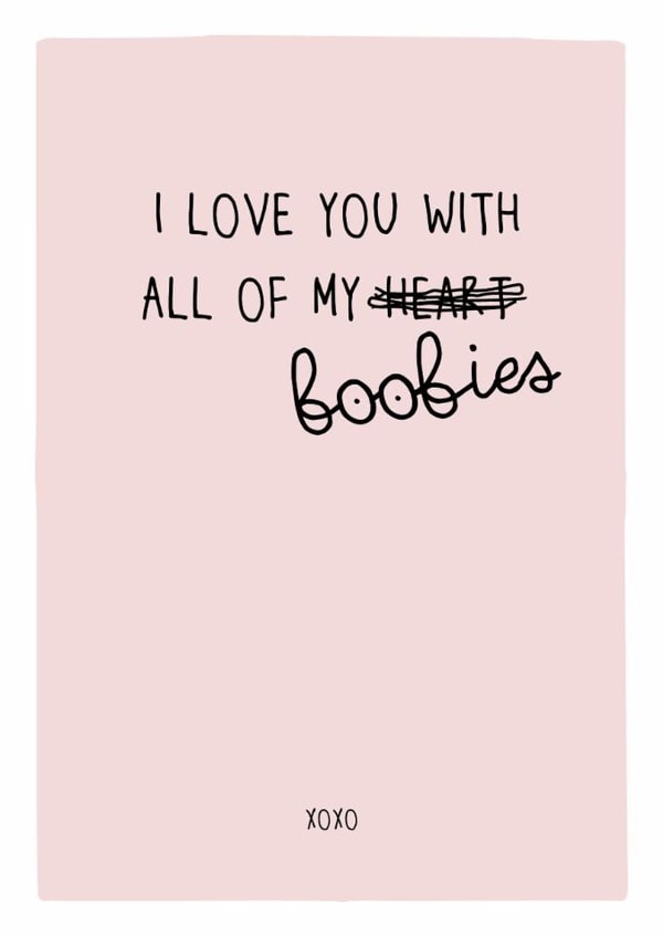 Rude Valentines Day Card - I Love You With All Of My Boobs created by Prairie Chick Prints
