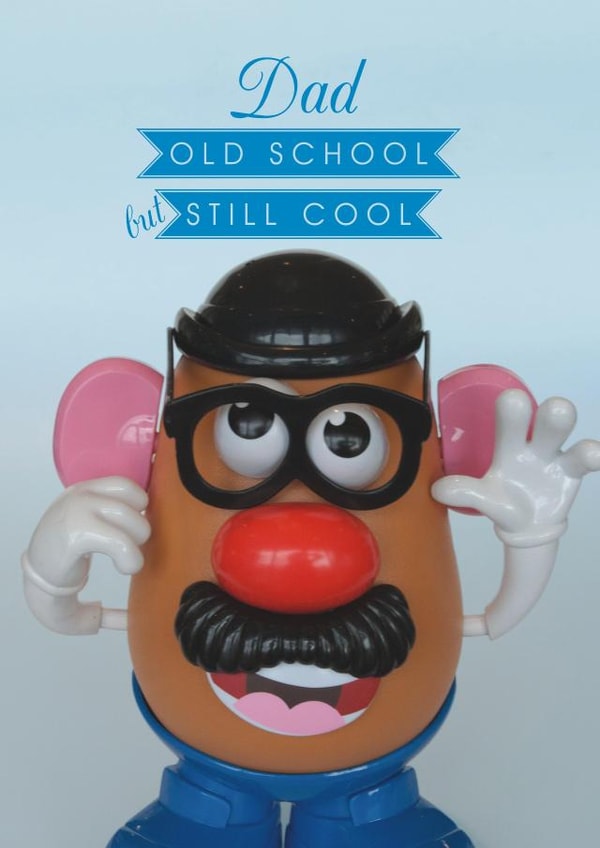 Funny Birthday/Father's Day card for your old man - Old School but Still Cool created by Claire Giles