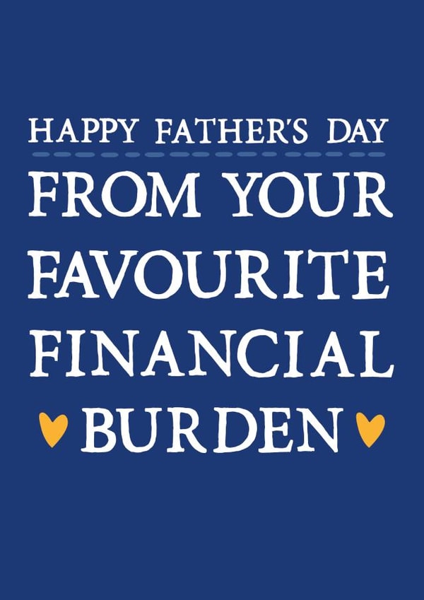 Favourite financial burden Father's Day card created by Zoe Brennan