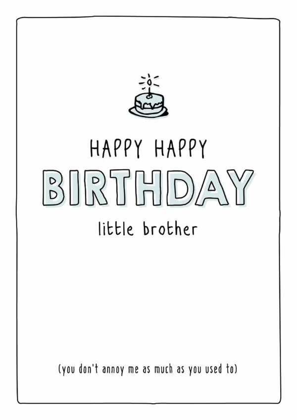 Happy happy birthday little brother - Funny Sibling Birthday Card created by Prairie Chick Prints