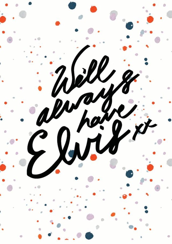 Elvis Typography Just because... Card 25971 created by Ashleigh Arthur