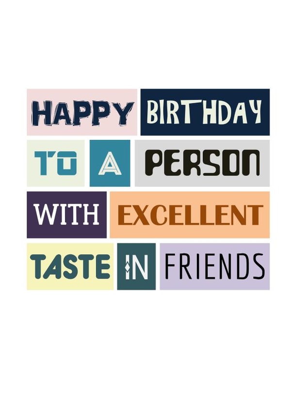 Funny Birthday Card For Friends - Excellent Taste created by SixElevenCreations