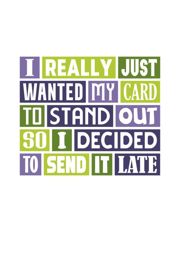 Funny Belated Birthday Card created by SixElevenCreations