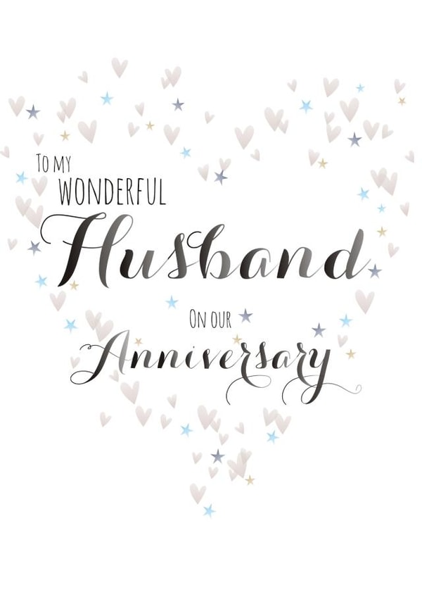 Cute Hearts And Stars Anniversary Card - For Husband - To My Wonderful Husband On Our Anniversary created by Claire Giles