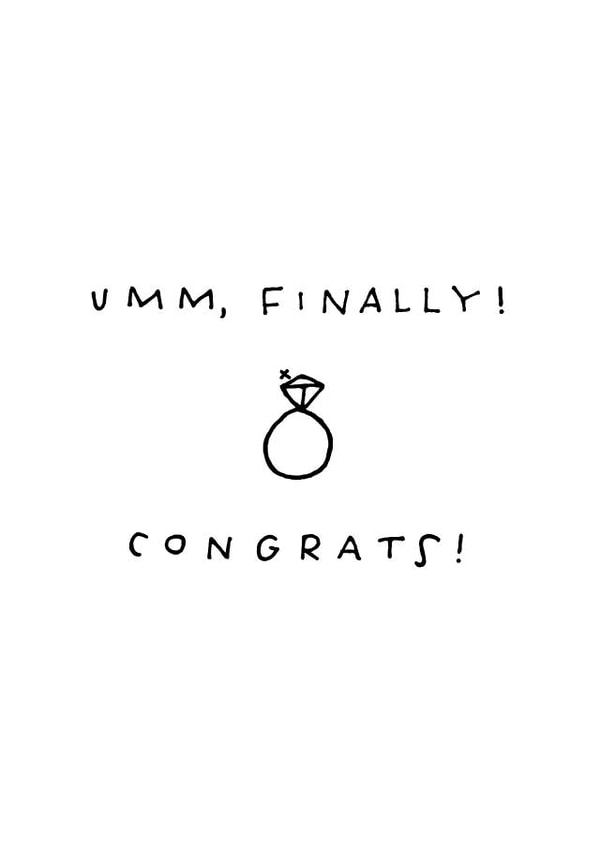 Finally! diamond ring engagement ring card created by Milklegs Co.