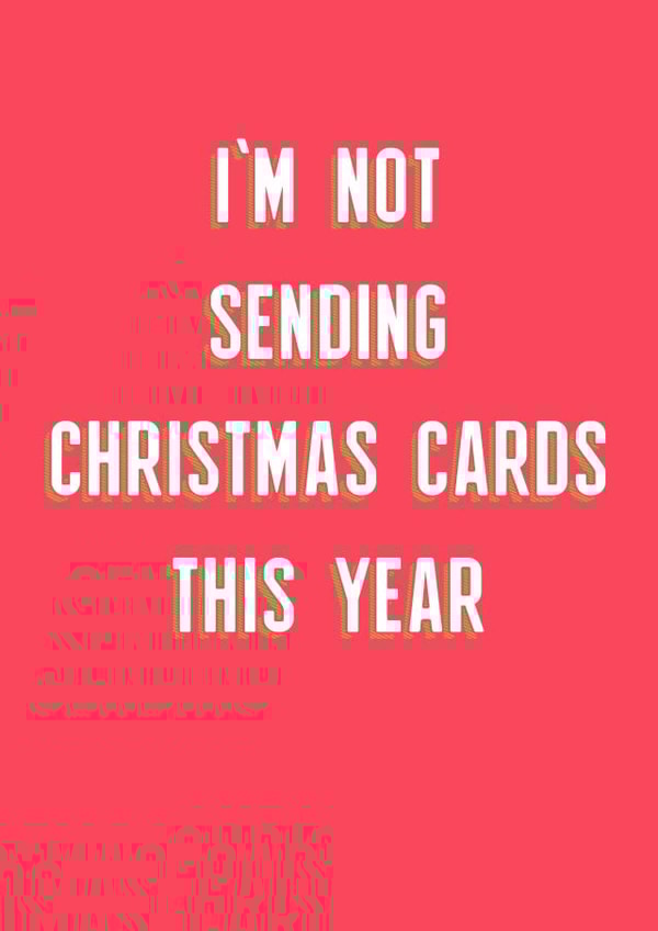 Not this year Christmas card created by Jon Higham