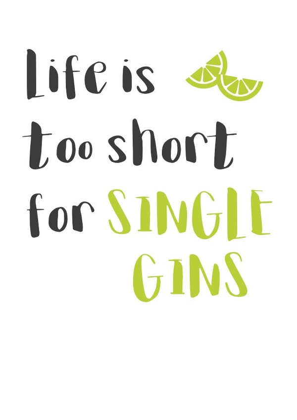 Life is too short for single gins card created by Wink Design - Michelle Roberts
