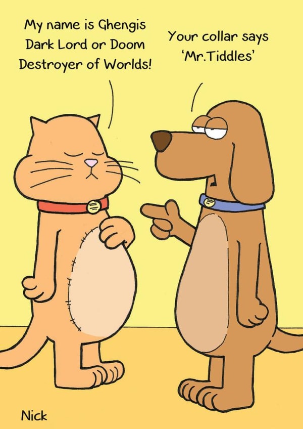 Cat Dog Humour Card 6752 created by Nick Hannaford-Hill