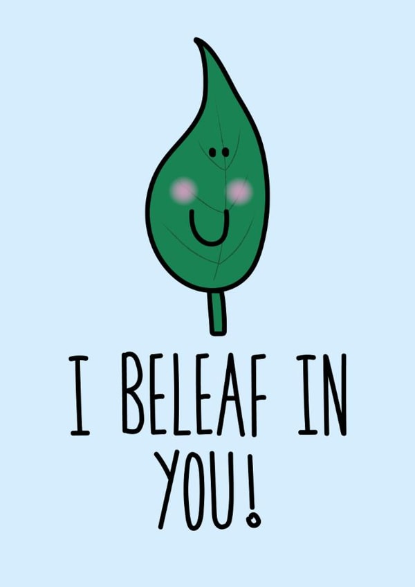 believe beleaf Good Luck Card 6743 created by Everdoodle