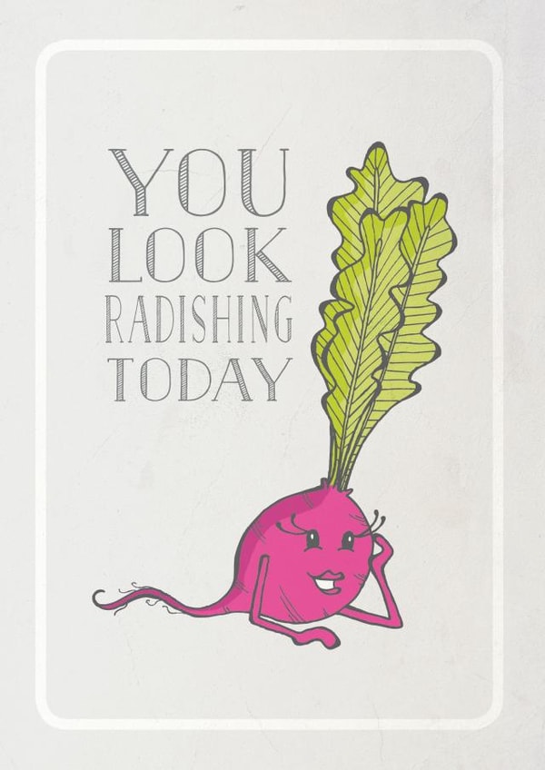 Pun Birthday Card - You look Radishing! created by Tami Boyce