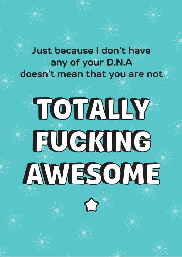 Rude Typography Fathers Day Card / Mothers Day Card - Step Dad - D.N.A - Totally Fucking Awesome created by Silly Prints