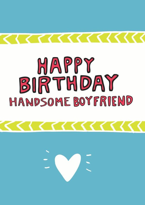Cute Birthday Card - Boyfriend - Happy Birthday Handsome Boyfriend created by Angela Chick