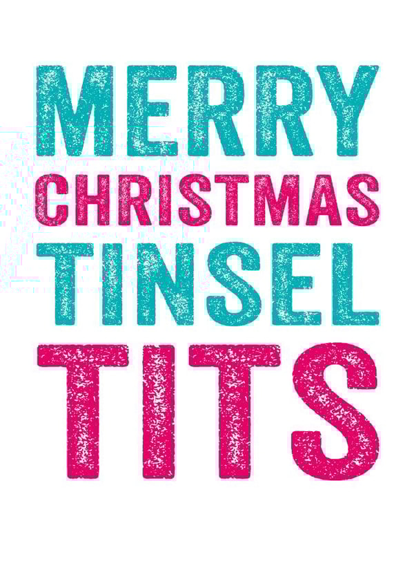 For Her - Cheeky - Friend - Girlfriend - Merry Christmas Tinsel Tits - Tinsel Tits - Naughty - Rude - Christmas Card created by Do You Punctuate?