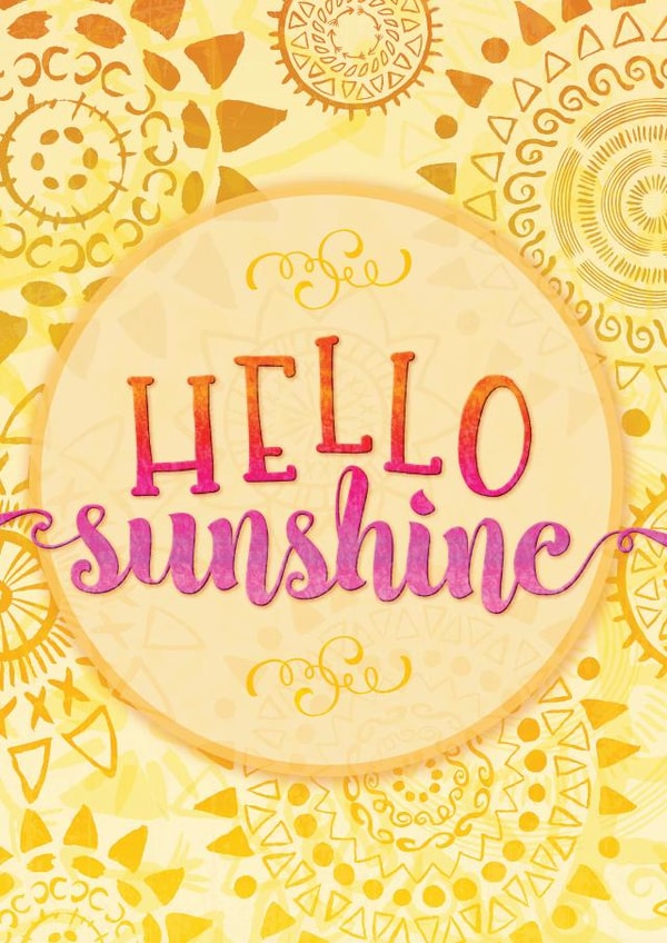 hello sunshine Just because Card 28530 created by Noonday Design
