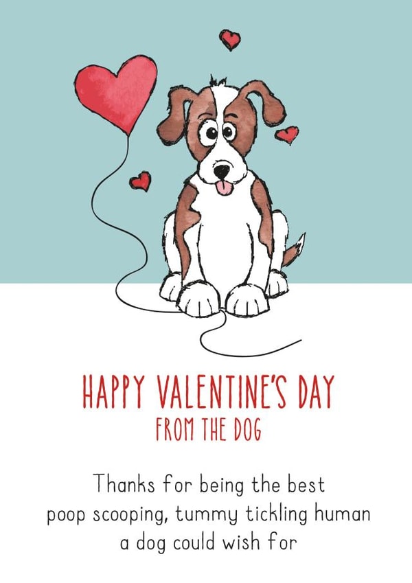 Cute Valentines Day Card - From The Dog - Thanks For Being The Best Poop Scooping, Tummy Tickling Human A Dog Could Ask For created by HC Illustrations