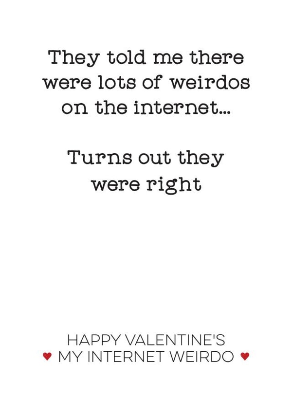 Funny Valentines Day Card - My Internet Weirdo created by Silly Prints