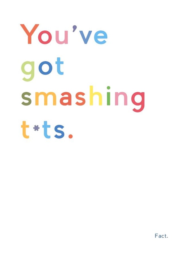 Maximum flattery smashing tits card. created by JosieOnTheRun