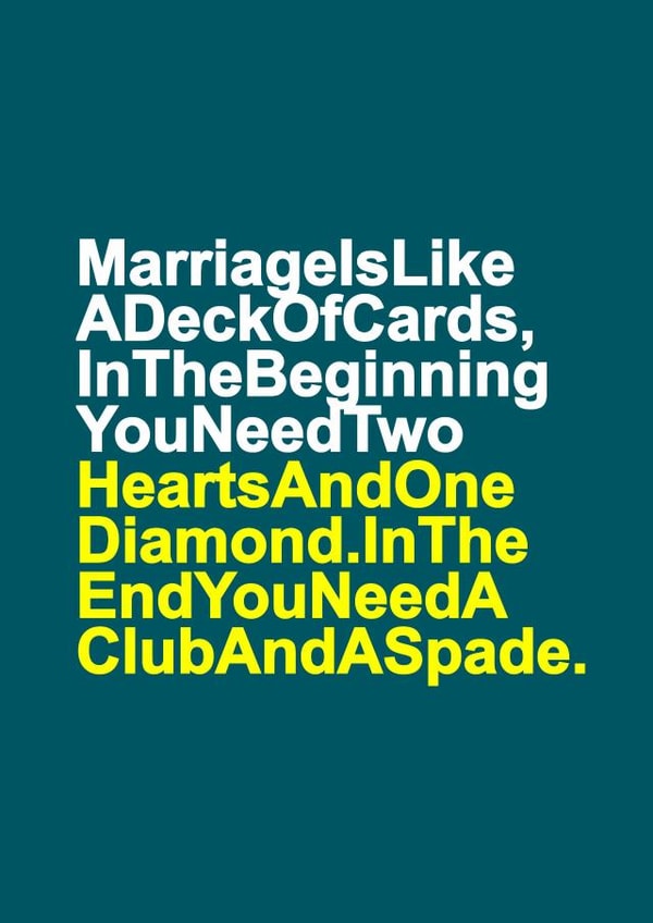Funny Deck Of Cards Typography Anniversary Card - Marriage - Marriage Is Like A Deck Of Cards, In The Beginning You Need Two Hearts And One Diamond created by Redrakoon