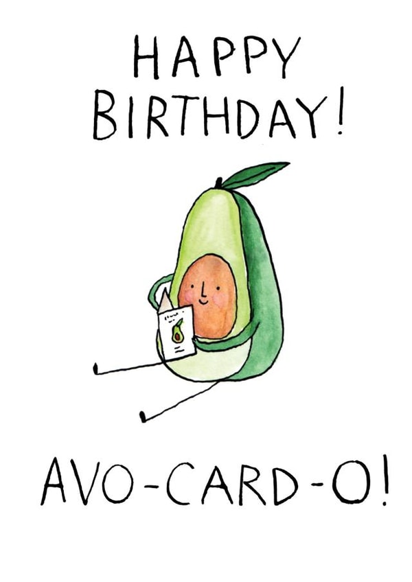 Funny Birthday Card - Avocado Pun - Avo-card-o created by Jelly Armchair