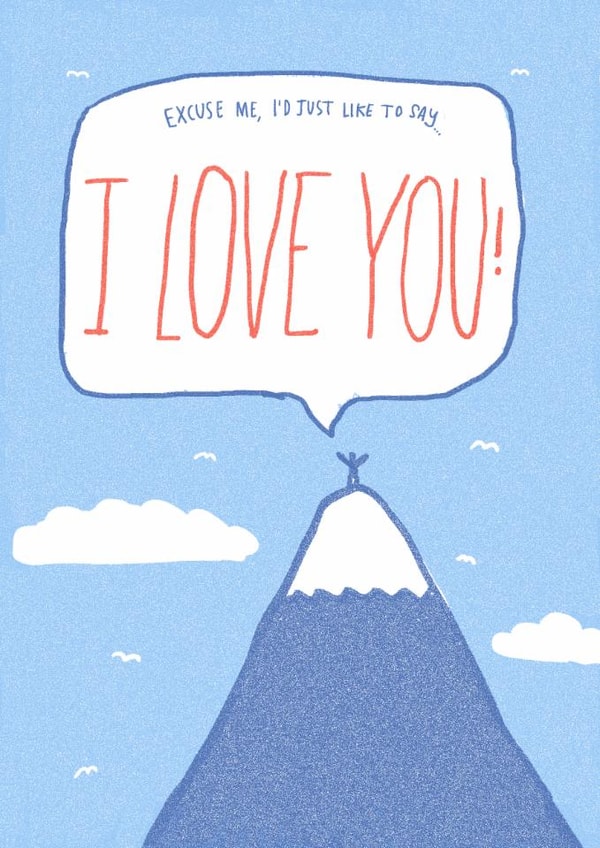 Cute Mountain Top Valentine - shout it out I love you - for significant other created by Sarah Ray