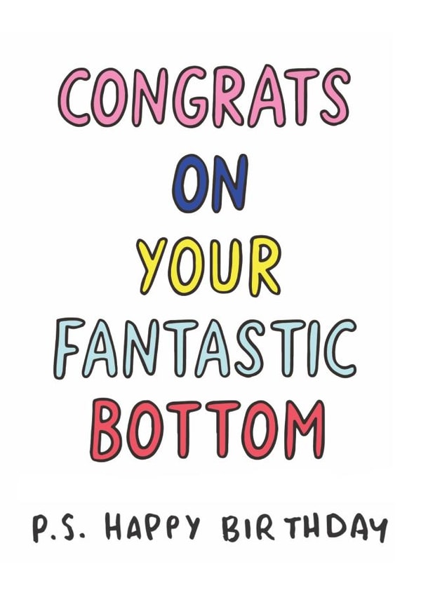 Funny Birthday Card - Fantastic Bottom created by Veronica Dearly