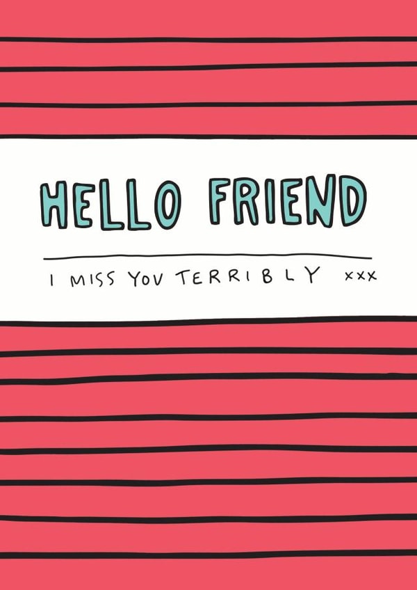 Hello Friend I Miss You Terribly Card created by Angela Chick