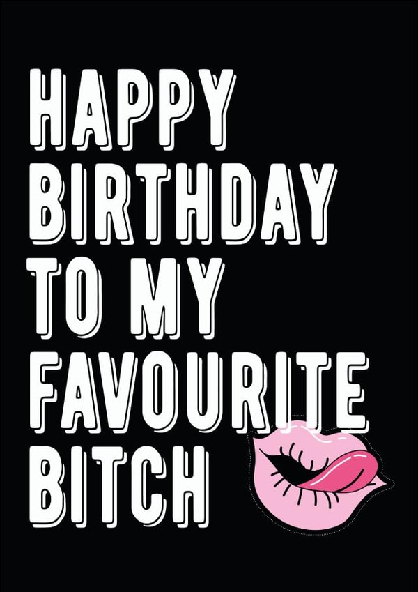 bitch birthday Birthday Card 8065 created by Filthy Sentiments