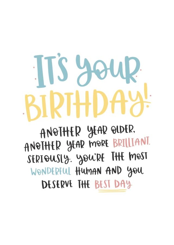 Cute Birthday Card - Brilliant Wonderful Human - You Deserve the Best Day created by Abbie Imagine