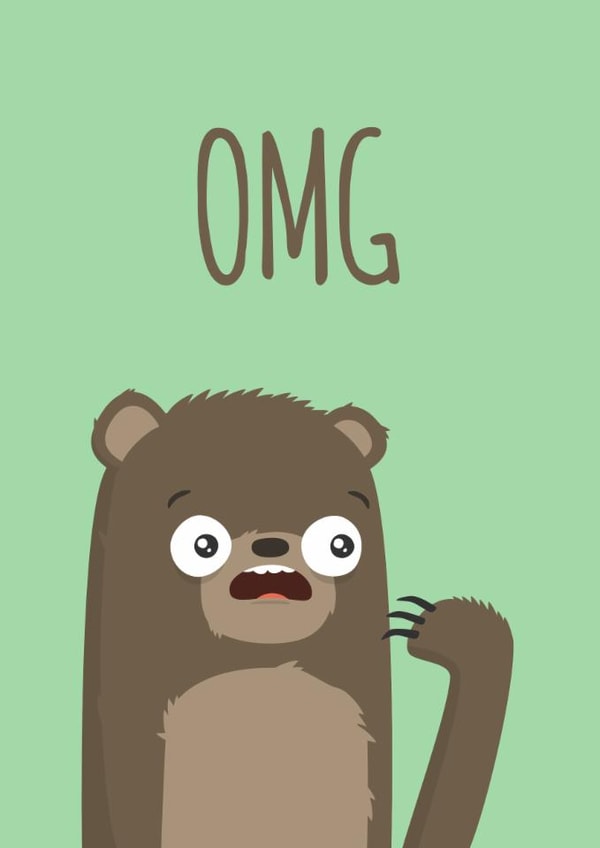 omg bear Just because Card 8478 created by Coffee + Unicorns