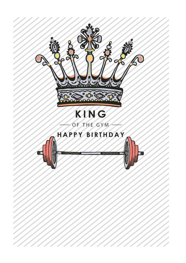 Funny Birthday Card - Gym King - Crown - Weightlifting created by Louise Tiler