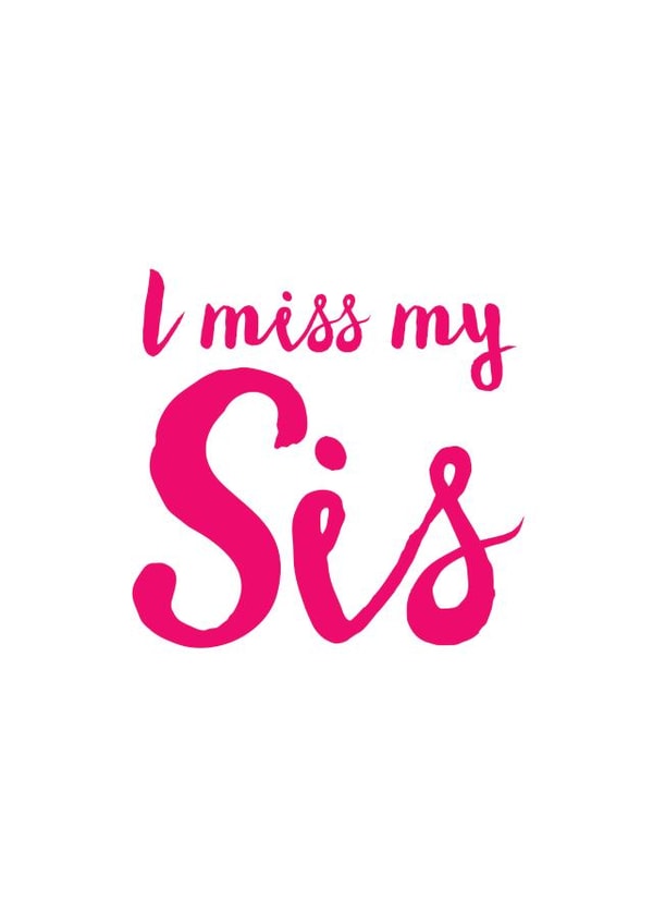 I miss my Sis created by Joanna Miller