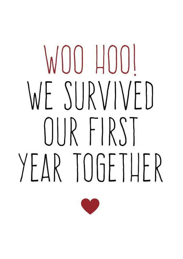 Funny Typography First Anniversary Card - 1 Year - Woo Hoo! We Survived Our First Year Together created by Purple Tree Designs