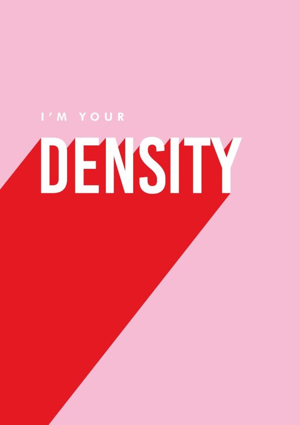 I'm your density anniversary card created by Twin Pines Creative