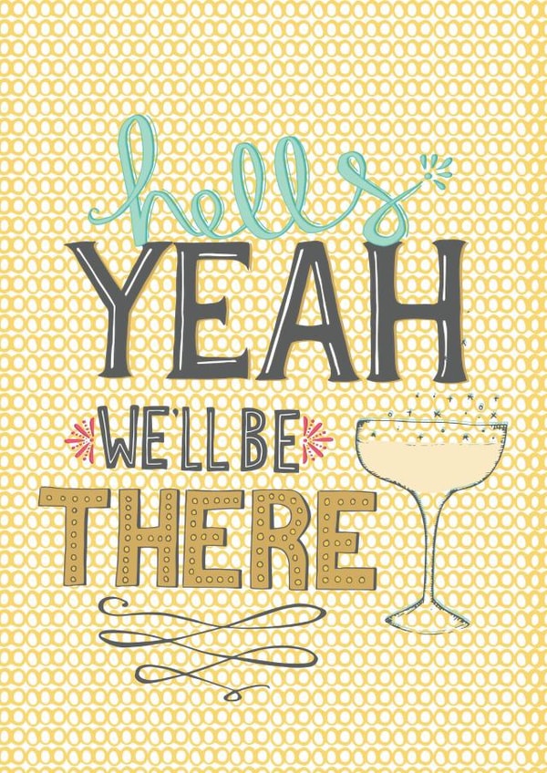 Hells yeah we'll be there - wedding rsvp created by Claire Lefevre