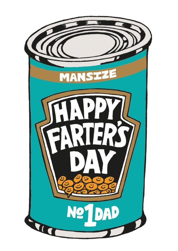 Funny Mansize Beans Fathers Day Card - Dad - Heinz - Happy Farter's Day No 1 Dad created by Cardinky