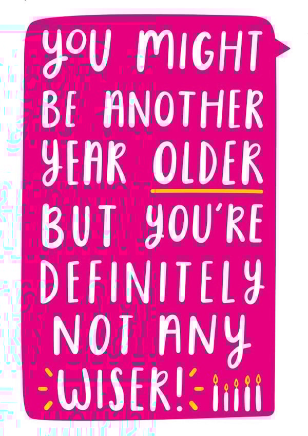 Older but not wiser birthday card created by Joanne Hawker