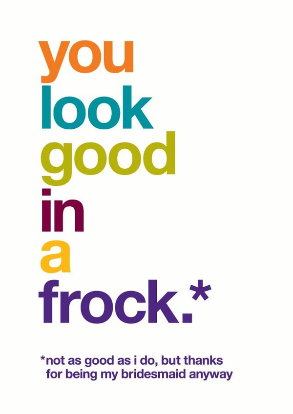 You look good in a frock - Funny bridesmaid thank you card - wedding created by Wordplay Design