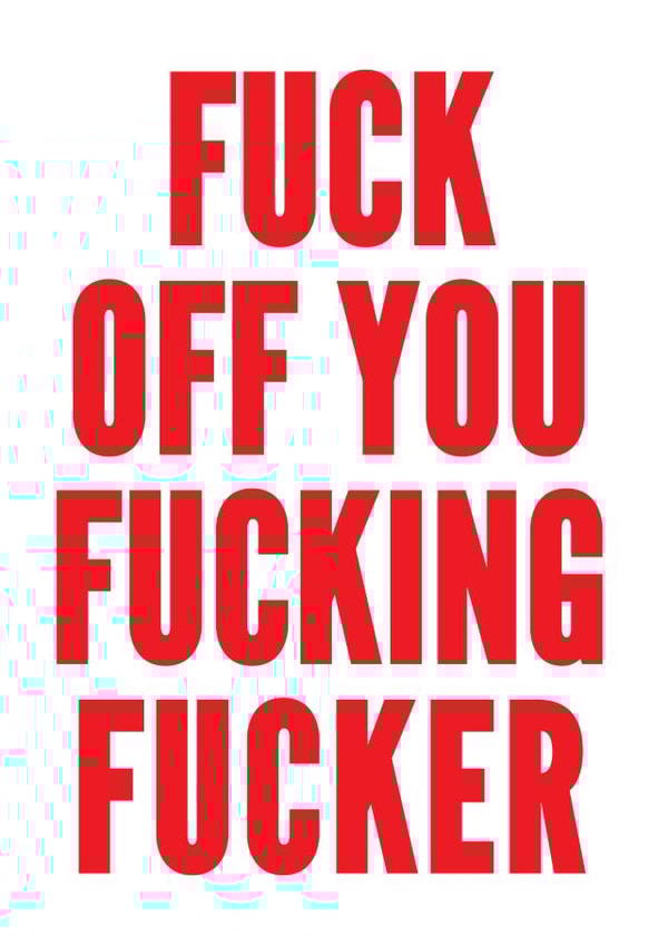 Fucker rude Leaving Card 7879 created by kissmekwik