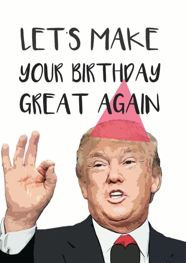Trump themed birthday card created by Hey Huns It's Nicole