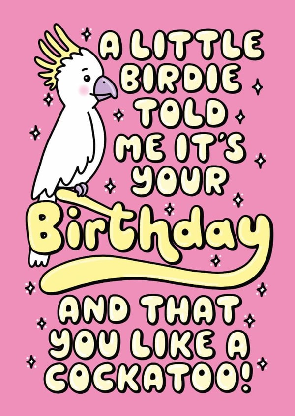 Funny birthday card for someone that loves a cockatoo created by Katie Ruby Illustration