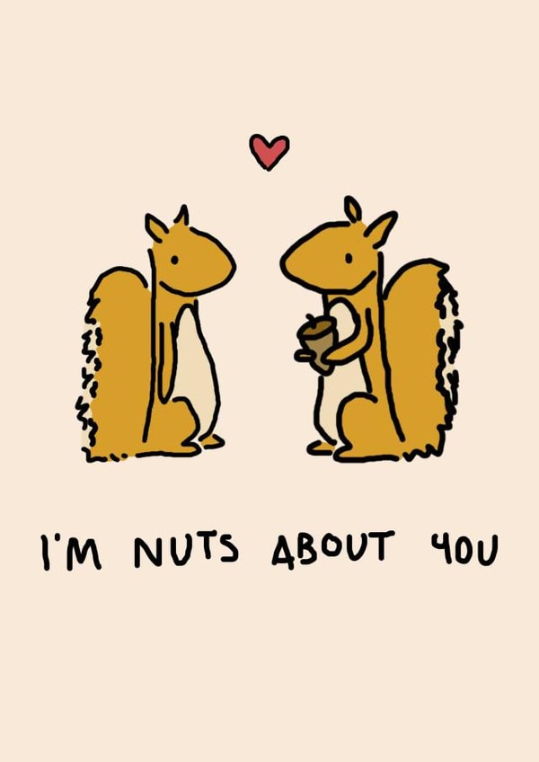Cute Squirrel Pun Anniversary Card / Valentines Day Card - I'm Nuts About You created by Emma Moules