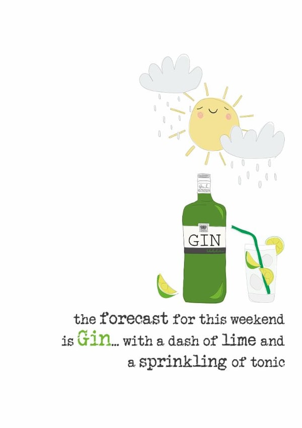 the forecast for this weekend is Gin... created by Dandelion Stationery